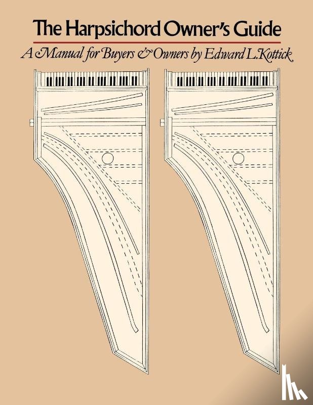 Kottick, Edward L. - The Harpsichord Owner's Guide