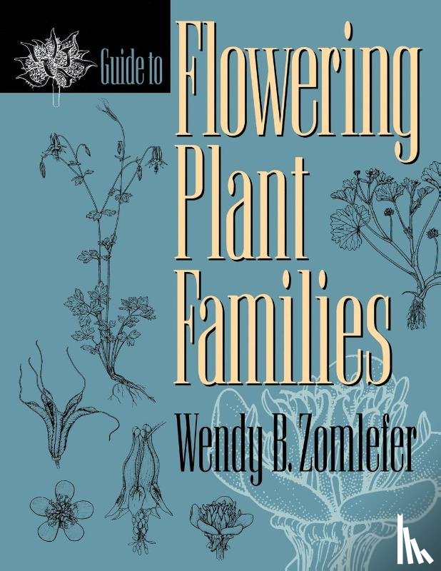 Zomlefer, Wendy B. - Guide to Flowering Plant Families
