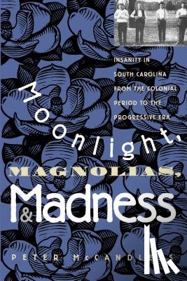 McCandless, Peter - Moonlight, Magnolias, and Madness