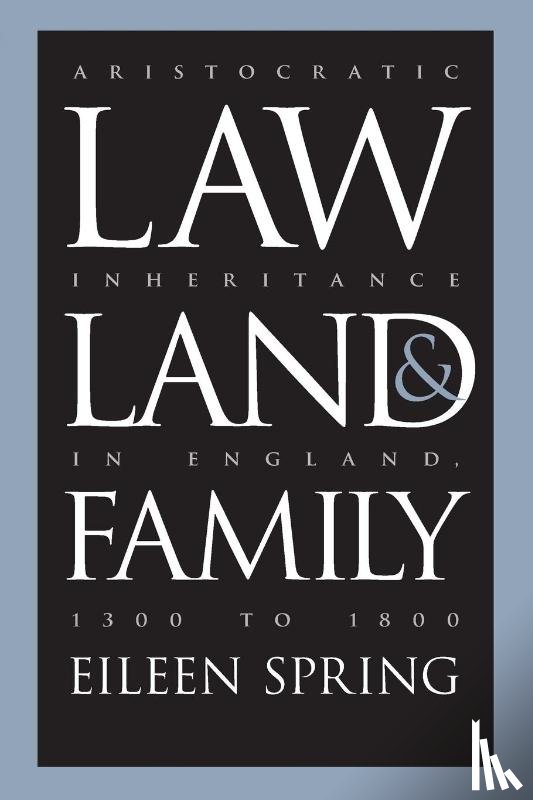 Spring, Eileen - Law, Land, and Family