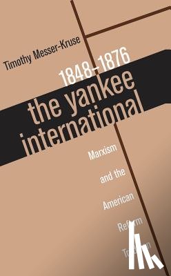 Messer-Kruse, Timothy - The Yankee International