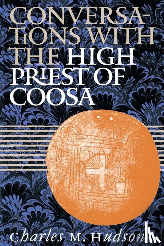 Hudson, Charles M. - Conversations with the High Priest of Coosa
