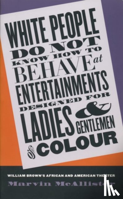 McAllister, Marvin - White People Do Not Know How to Behave at Entertainments Designed for Ladies and Gentlemen of Colour