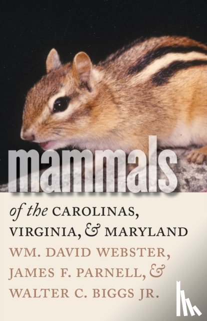 Jr., Walter Biggs - Mammals of the Carolinas, Virginia, and Maryland