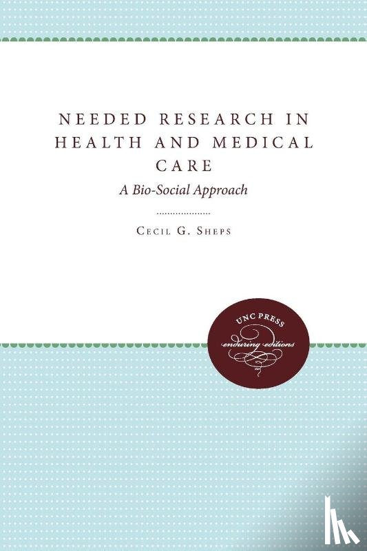 Sheps, Cecil G, Taylor, Eugene E - Needed Research in Health and Medical Care