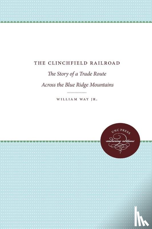 Jr., William Way - The Clinchfield Railroad
