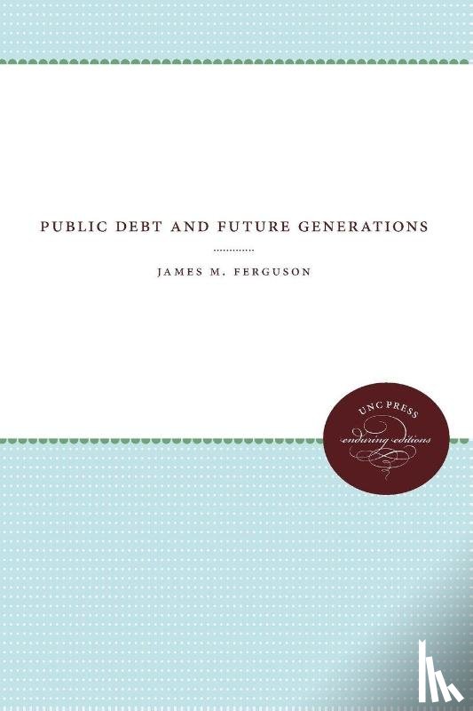 Ferguson, James M. - Public Debt and Future Generations