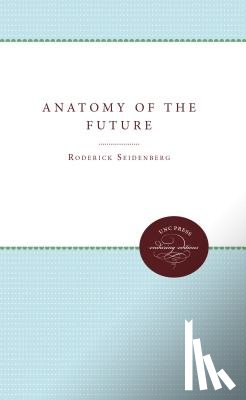 Seidenberg, Roderick - Anatomy of the Future