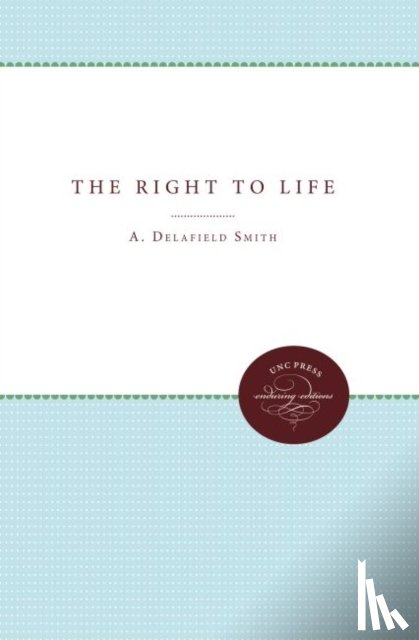 Smith, A. Delafield - The Right to Life