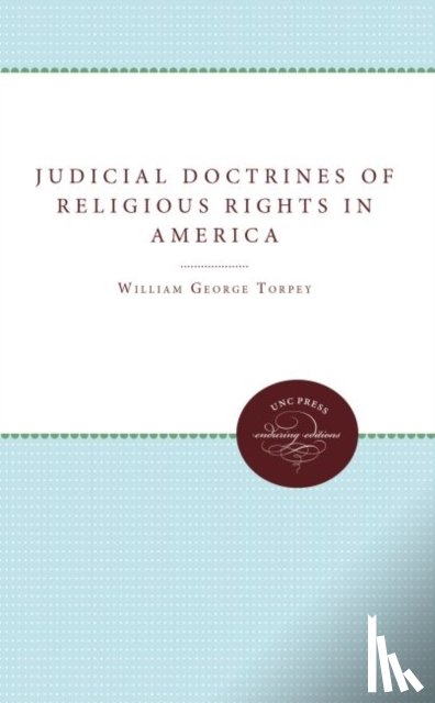 Torpey, William George - Judicial Doctrines of Religious Rights in America