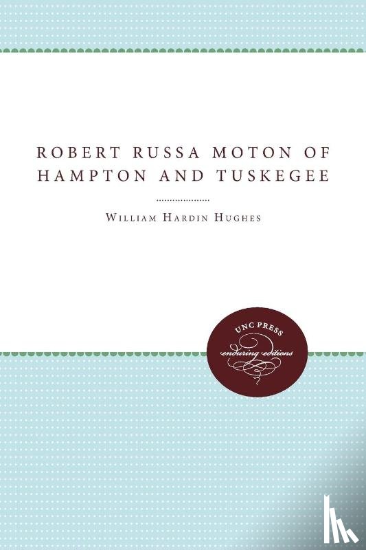 Patterson, Frederick D. - Robert Russa Moton of Hampton and Tuskegee