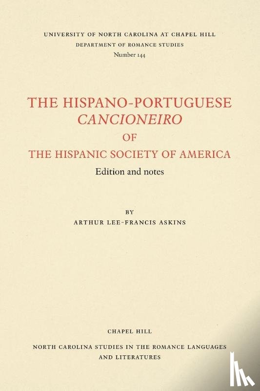 Askins, Arthur Lee-Francis - The Hispano-Portuguese Cancioneiro of the Hispanic Society of America