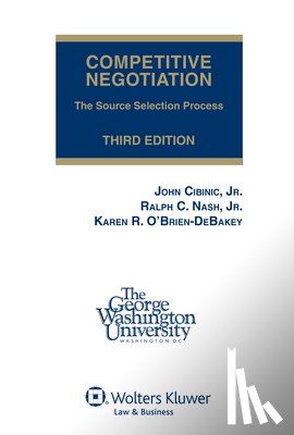Nash, Ralph C. - Competitive Negotiation: The Source Selection Process, Third Edition (Softcover)