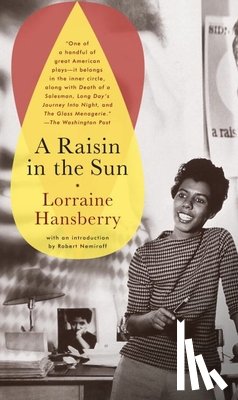 Hansberry, Lorraine - A Raisin in the Sun