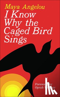 Angelou, Maya - I Know Why the Caged Bird Sings