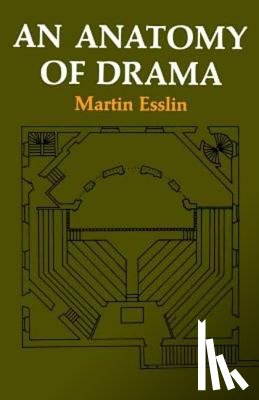 Esslin, Martin - An Anatomy of Drama