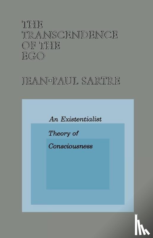 Sartre, Jean-Paul - The Transcendence of the EGO