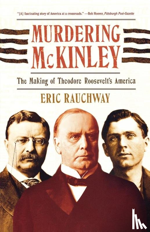 Rauchway, Professor of History Eric (University of California - Murdering McKinley