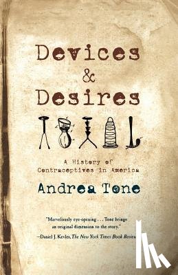 Tone, Andrea - Devices and Desires