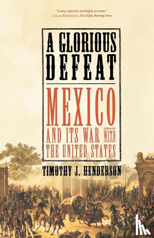 Henderson, Timothy J. - A Glorious Defeat