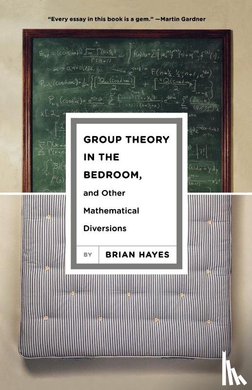 Hayes, Brian - Group Theory in the Bedroom, and Other Mathematical Diversions