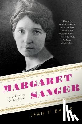 Baker, Professor of History Jean H (Goucher College) - Margaret Sanger