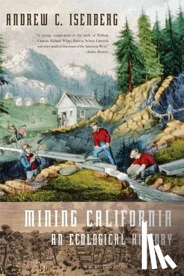 Isenberg, Professor of History Andrew C (Temple University) - Mining California