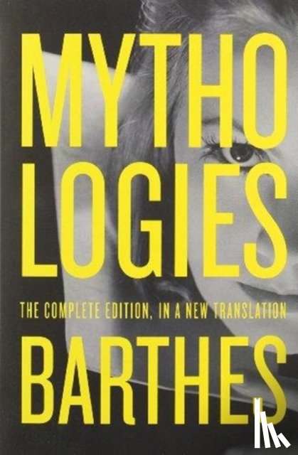 Roland Barthes, Richard Howard, Annette Lavers - Mythologies
