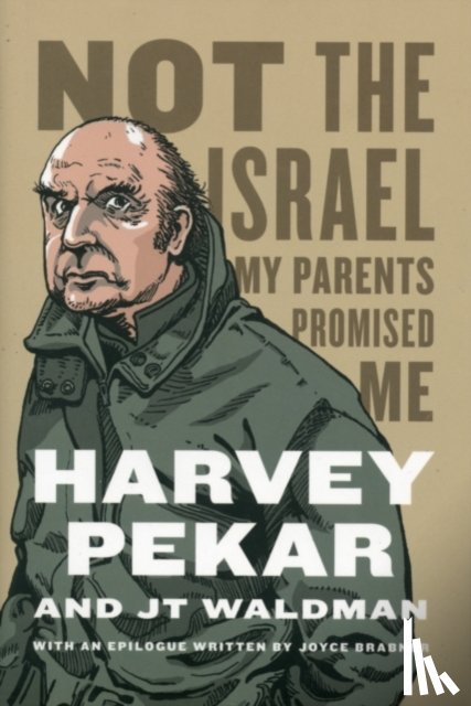 Pekar, Harvey - Not the Israel My Parents Promised Me