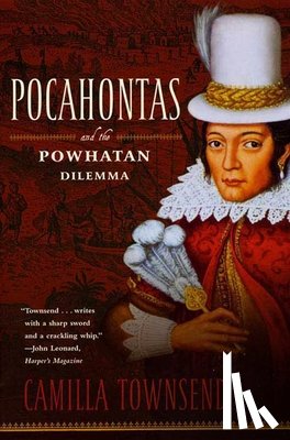Townsend, Camilla - Pocahontas and the Powhatan Dilemma