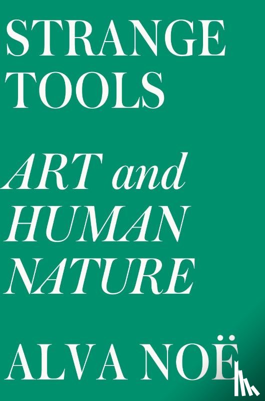 Noë, Alva - Strange Tools