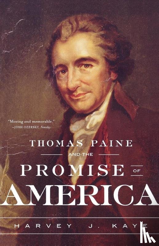 Kaye, Harvey J - Thomas Paine and the Promise of America