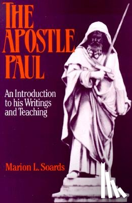 Soards, Marion J. - The Apostle Paul
