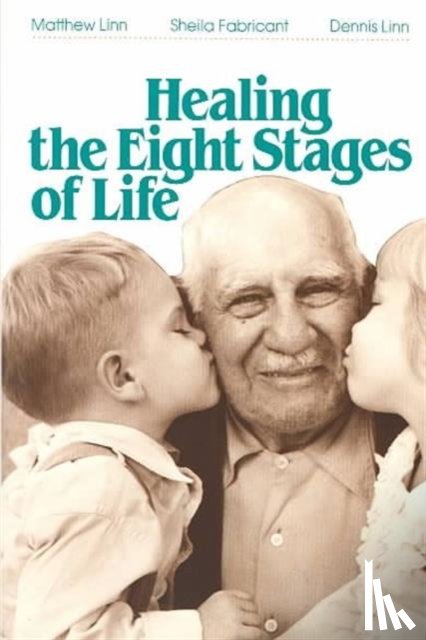 Matthew Linn, Sheila Fabricant - Healing the Eight Stages of Life