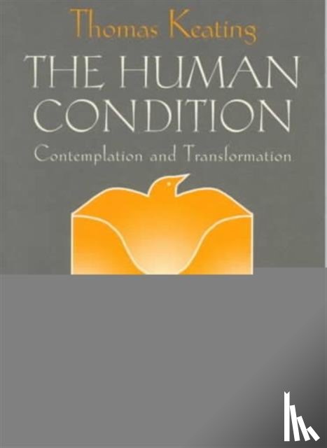 Thomas, O.C.S.O. Keating - The Human Condition