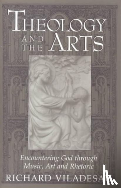 Viladesau, Richard - Theology and the Arts