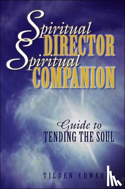 Tilden Edwards - Spiritual Director, Spiritual Companion