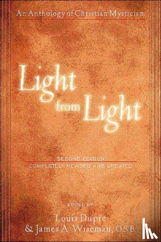 Louis Dupre, James A. Wiseman - Light from Light (Second Edition)