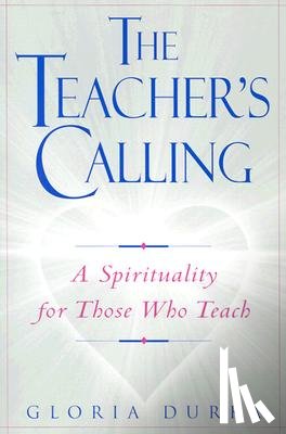 Gloria Durka - The Teacher's Calling