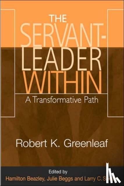 Robert K Greenleaf - Servant Leader Within