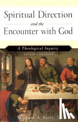 Barry, William A. - Spiritual Direction and the Encounter with God (Revised Edition)