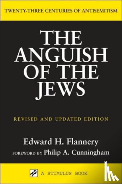 Flannery, Edward H. - Anguish of the Jews (Revised and Updated)