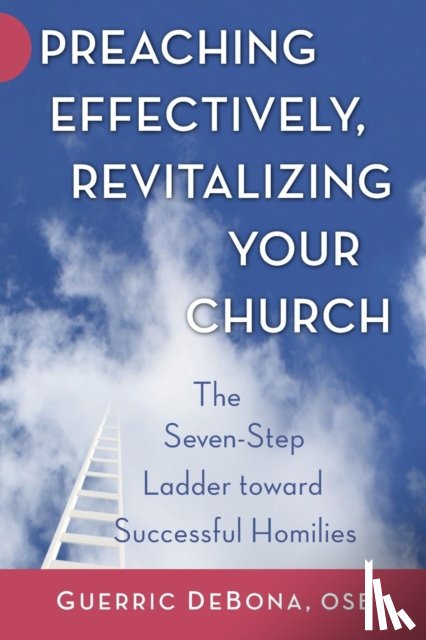 DeBona, Professor Guerric - Preaching Effectively, Revitalizing Your Church