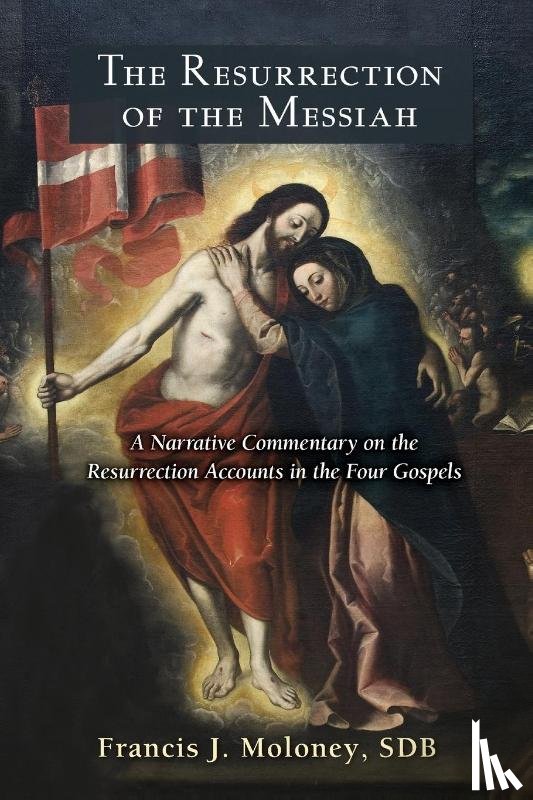 Moloney, Francis J - Resurrection of the Messiah