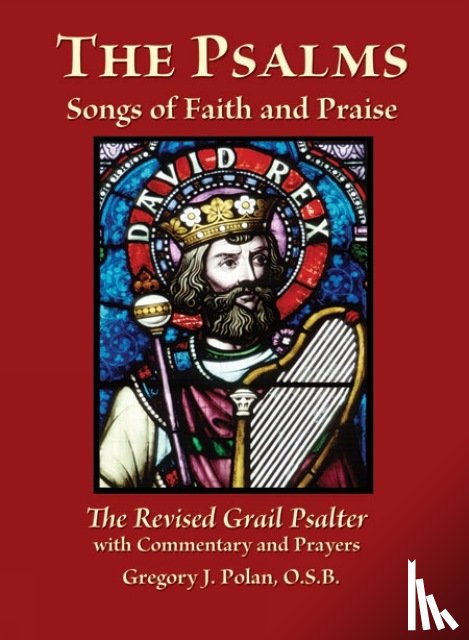 Gregory J., O.S.B. Polan - The Psalms Songs of Faith and Praise