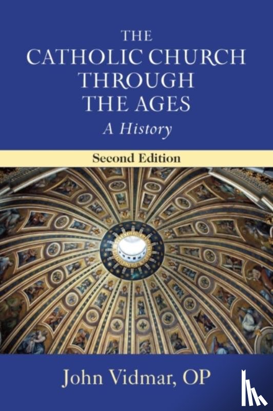 John Vidmar - The Catholic Church Through the Ages