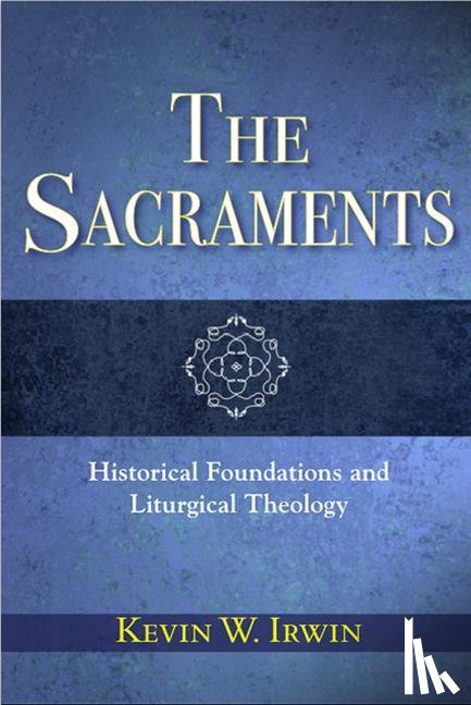Irwin, Kevin W - Irwin, K: Sacraments