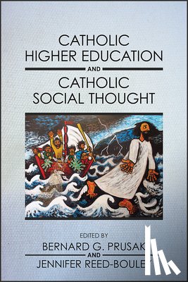 Prusak, Bernard G. - Catholic Higher Education and Catholic Social Thought