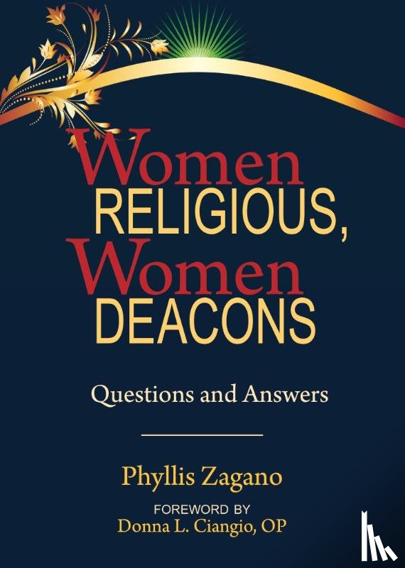 Zagano, Phyllis - Women Religious, Women Deacons