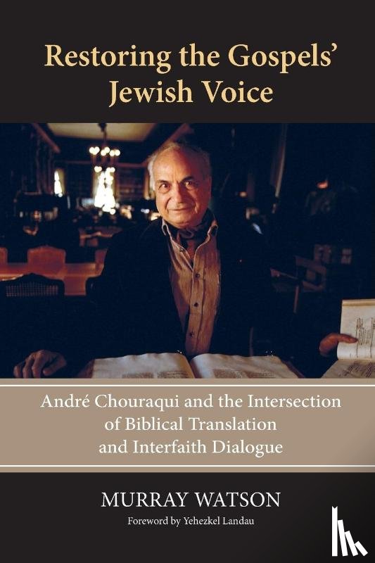 Watson, Murray - Restoring the Gospels' Jewish Voice